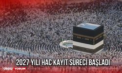 2027 Yılı Hac Kayıt Süreci Başladı