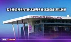 52 Orduspor Futbol Kulübü'nde Kongre Ertelendi