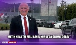 Metin Kır'a TFF Mali Genel Kurul'da Önemli Görev