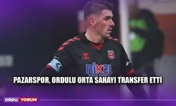 Pazarspor, Ordulu Orta Sahayı Transfer Etti