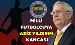 Milli Futbolcuya Aziz Yıldırım Kancası