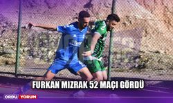 Furkan Mızrak 52 Maçı Gördü