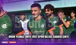 Onur Yılmaz, Ünye 1957 Spor'da Kez Sahaya Çıktı