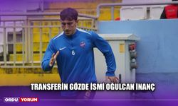 Transferin Gözde İsmi Oğulcan İnanç