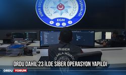 Ordu Dahil 23 İlde Siber Operasyon Yapıldı