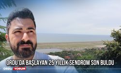 Ordu'da Başlayan 25 Yıllık Sendrom Son Buldu