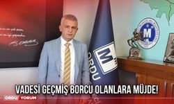 Vadesi Geçmiş Borcu Olanlara Müjde!
