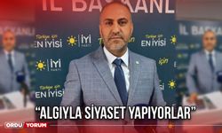 “Algıyla Siyaset Yapıyorlar”