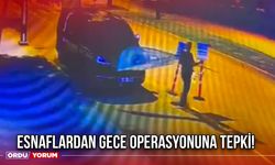 Esnaflardan Gece Operasyonuna Tepki!