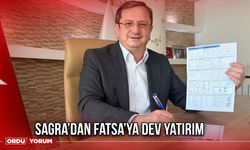 Sagra’dan Fatsa’ya Dev Yatırım
