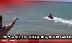 Uyarıya Rağmen Denize Giren Vatandaş Akıntıda Kayboldu!