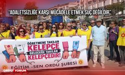 “Adaletsizliğe Karşı Mücadele Etmek Suç Değildir”