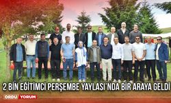 2 Bin Eğitimci Perşembe Yaylası’nda Bir Araya Geldi