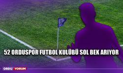 52 Orduspor Futbol Kulübü Sol Bek Arıyor