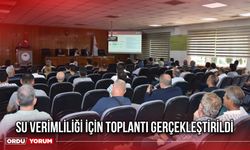 Su Verimliliği İçin Toplantı Gerçekleştirildi
