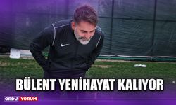 Bülent Yenihayat Kalıyor
