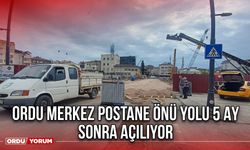 Ordu Merkez Postane Önü Yolu 5 Ay Sonra Açılıyor