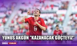 Yunus Akgün ''Kazanacak Güçteyiz''