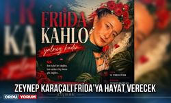 Zeynep Karaçalı Frida'ya Hayat Verecek