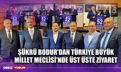 Şükrü Bodur'dan Türkiye Büyük Millet Meclisi'nde Üst Üste Ziyaret