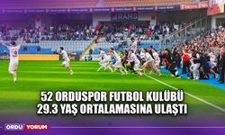 52 Orduspor Futbol Kulübü 29.3 Yaş Ortalamasına Ulaştı