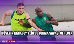 Hüseyin Karabey 1.Lig'de Forma Savaşı Verecek