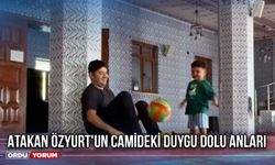 Atakan Özyurt'un Camideki Duygu Dolu Anları
