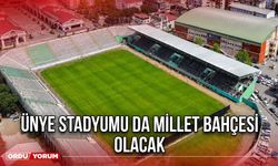 Ünye Stadyumu da Millet Bahçesi Olacak