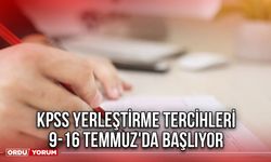 KPSS Yerleştirme Tercihleri 9-16 Temmuz'da Başlıyor
