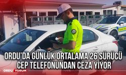 Ordu’da Günlük Ortalama 26 Sürücü Cep Telefonundan Ceza Yiyor