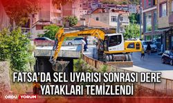 Fatsa'da Sel Uyarısı Sonrası Dere Yatakları Temizlendi