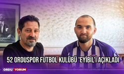 52 Orduspor Futbol Kulübü 'Eyibil'i Açıkladı