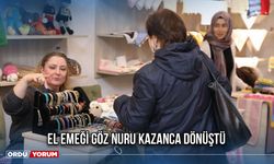 El Emeği Göz Nuru Kazanca Dönüştü