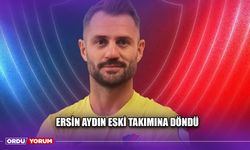 Ersin Aydın Eski Takımına Döndü