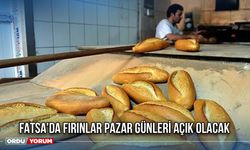 Fatsa'da Fırınlar Pazar Günleri Açık Olacak