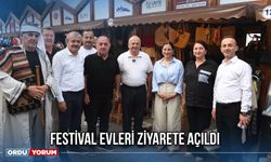Festival Evleri Ziyarete Açıldı
