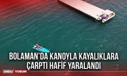 Bolaman’da Kanoyla Kayalıklara Çarptı Hafif Yaralandı
