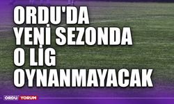 Ordu'da Yeni Sezonda O Lig Oynanmayacak