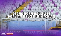 52 Orduspor Futbol Kulübü Loca ve Tabela Ücretlerini Açıkladı