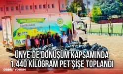 Ünye’de Dönüşüm Kapsamında 1.440 kilogram Pet Şişe Toplandı
