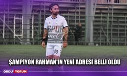 Şampiyon Rahman'ın Yeni Adresi Belli Oldu
