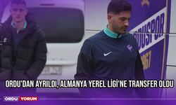 Ordu'dan Ayrıldı, Almanya Yerel Ligi'ne Transfer Oldu