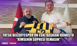 Fatsa Belediyespor'un Eski Başkanı Konuştu ''Kimsenin Şüphesi Olmasın''
