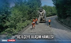 Üç İlçeye Ulaşım Hamlesi