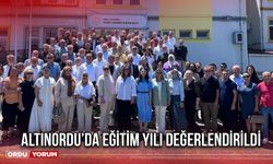 Altınordu’da Eğitim Yılı Değerlendirildi