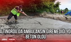 Altınordu’da Ambulansın Giremediği Yol Beton Oldu