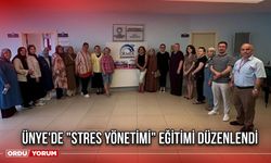 Ünye'de "Stres Yönetimi" Eğitimi Düzenlendi