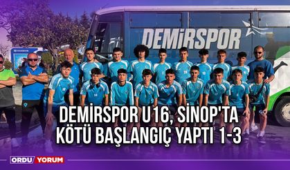 Demirspor U16, Sinop'ta Kötü Başlangıç Yaptı 1-3