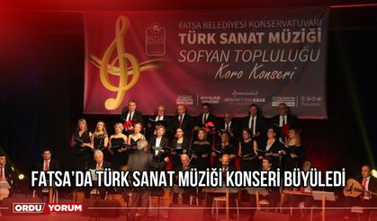 Fatsa’da Türk Sanat Müziği Konseri Büyüledi