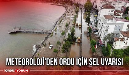 Meteoroloji'den Ordu İçin Sel Uyarısı